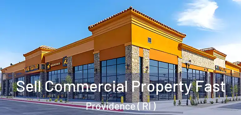  Sell Commercial Property Fast Providence ( RI )
